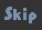 skip